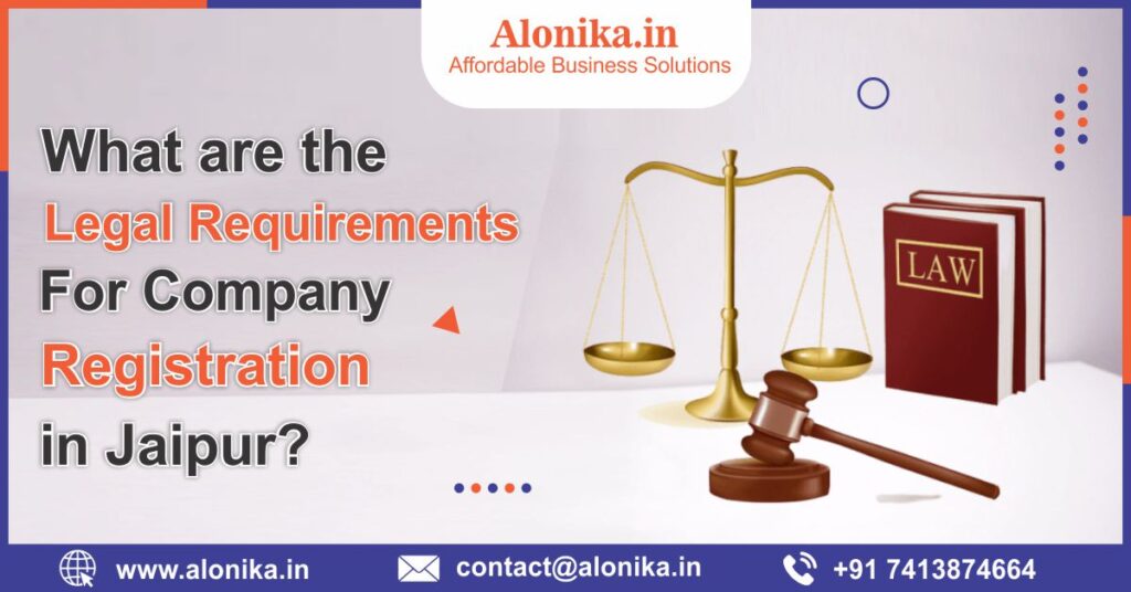 what-are-the-legal-requirements-for-company-registration-in-jaipur