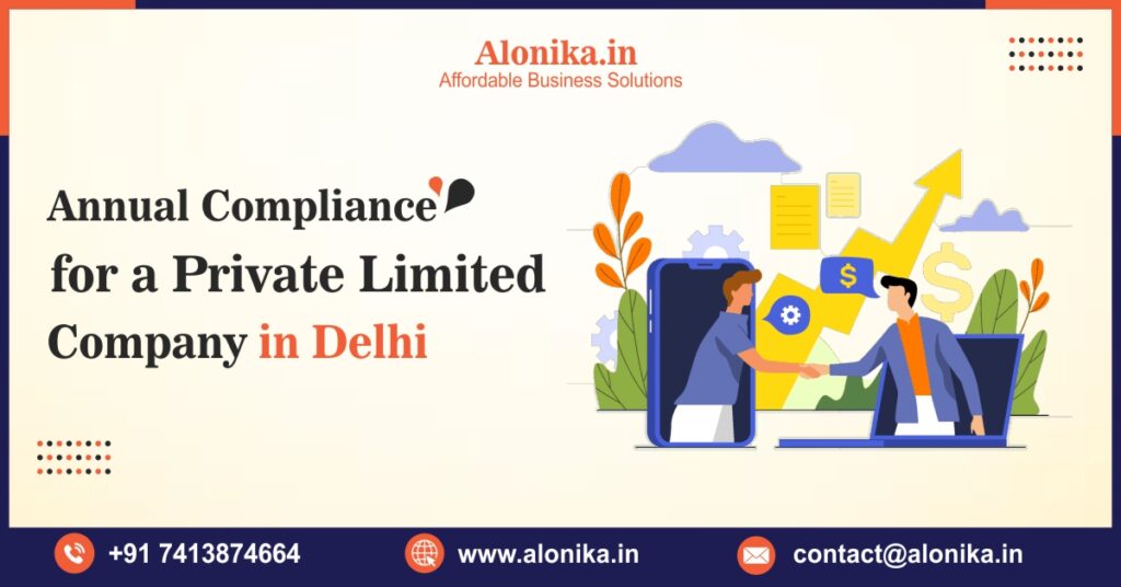 Annual Compliance for Private Limited Company in Delhi Alonika